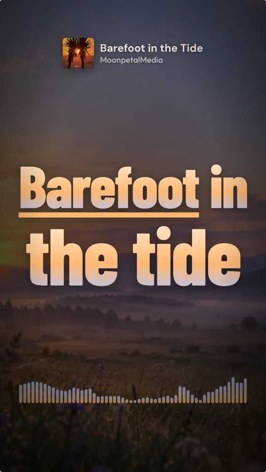 A vertical lyric video frame in the Big type style: the words Barefoot in the tide in giant peach letters over a misty meadow at sunset, a spectrum along the bottom.